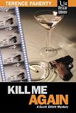 Kill Me Again mystery novel by Terence Faherty (Scott Elliott)