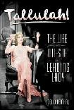 Life and Times of Tallulah Bankhead biography by Joel Lobenthal