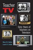 Teachers on Television book by Mary M. Dalton & Laura R. Linder