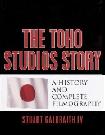 Toho Studios History & Complete Filmography bo0ok by Stuart Galbraith