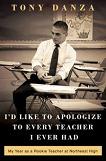 I'd Like to Apologize to Every Teacher I Ever Had book by Tony Danza