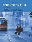 Toronto on Film book by Geoff Pevere