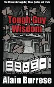 Tough Guy Wisdom books by Alain Burrese
