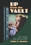 Up from the Vault: Rare Thrillers book by John T. Soister