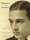 Valentino, The Unforgotten book by Roger C. Peterson
