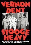 Vernon Dent, Stooge Heavy book by Bill Cassara