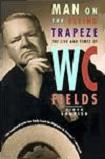 Man on the Flying Trapeze biography of W.C. Fields by Simon Louvish