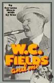 W.C.Fields and Me book by Carlotta Monti & Cy Rice (hardcover)