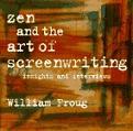 Zen & The Art of Screenwriting 1