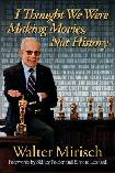Making Movies, Not History book by Walter Mirisch