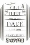 Out There in the Dark novel by Wesley Strick