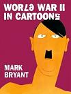World War II in Cartoons book by Mark Bryant