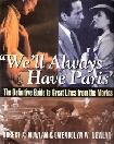 We'll Always Have Paris / Great Lines From The Movies book by Robert A. & Gwendolyn Wright Nowlan