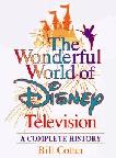 Wonderful World of Disney Television book by Bill Cotter