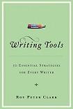 Writing Tools / Essential Strategies book by Roy Peter Clark