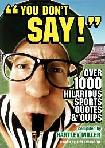 You Don't Say! Sports Quotes book by Hartley Miller
