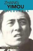 Zhang Yimou: Interviews book edited by Frances Gateward
