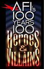 AFI 100 Heroes & Villains