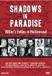 Shadows In Paradise: Hitler's Exiles In Hollywood documentary by Peter Rosen