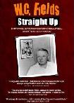 W.C. Fields Straight Up documentary directed by Joseph Adamson