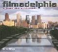 Filmadelphia: A Celebration of Philadelphia's Movies book by Irv Slifkin