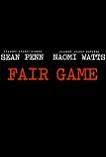 Fair Game feature film about the TreasonGate Scandal