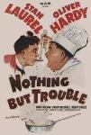 poster for Nothing But Trouble feature film starring Laurel & Hardy
