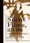 Silent Films Critical Guide book by Robert K. Klepper