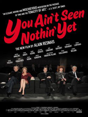 "You Ain't Seen Nothin' Yet" film by Alain Resnais of France