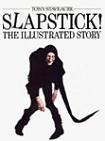 Slapstick Illustrated Story of Knockabout Comedy book by Tony Staveacre