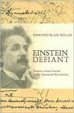 Einstein Defiant / Quantum Revolution by Edmund Blair Bolles