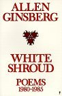 White Shroud poems by Allen Ginsberg