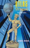 Atlas Drugged / Ayn Rand Be Damned! satirical novel by Stephen Goldstein