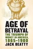 Age of Betrayal / Money in America book by Jack Beatty