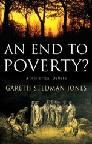 An End to Poverty? book by Gareth Stedman Jones