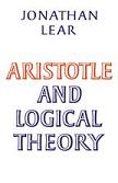 Aristotle & Logical Theory book by Jonathan Lear