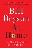 At Home, Short History of Private Life book by Bill Bryson