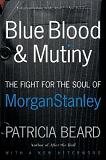 Blue Blood & Mutiny, Fight for Morgan Stanley book by Patricia Beard