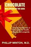 Chocolate, Healthfood of the Gods book by Phillip Minton