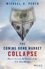 The Coming Bond Market Collapse book by Michael G. Pento