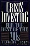 Crisis Investing For The Rest of The 90s book by Doug Casey