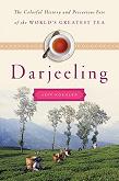 Darjeeling, the World's Greatest Tea book by Jeff Koehler