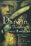 Darwin, His Daughter & Human Evolution biography by Randal Keynes
