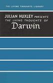 Living Thoughts of Darwin book edited by Julian Huxley