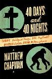 40 Days and 40 Nights book by Matthew Chapman