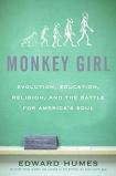 Monkey Girl: Evolution, Education, Religion book by Edward Humes