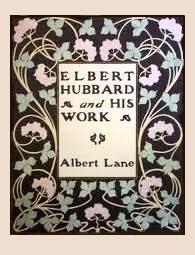 Elbert Hubbard 1901 biography by Albert Lane