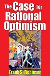Case For Rational Optimism book by Frank S. Robinson