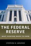 Federal Reserve, What Everyone Needs to Know book by Stephen H. Axilrod