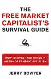 Free Market Capitalism Survival Guide book by Jerry Bowyer
